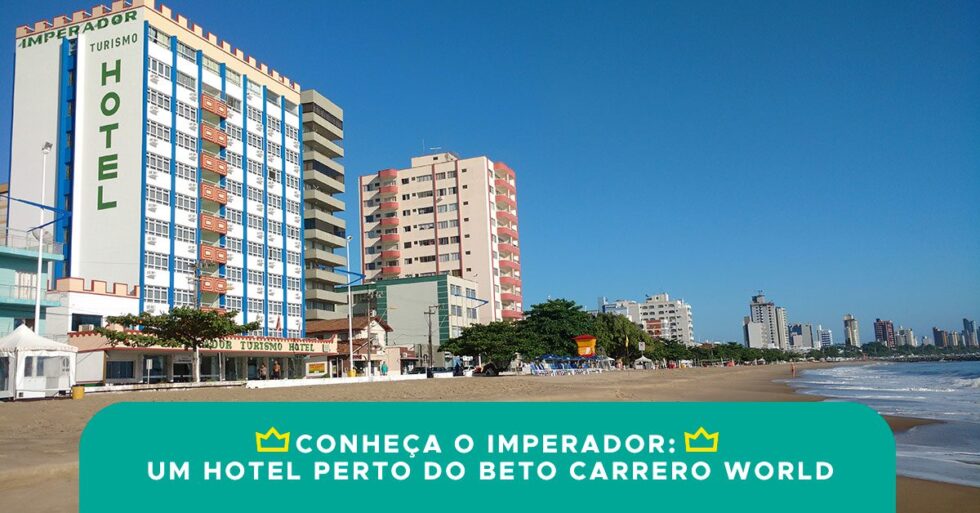 Conheça o Imperador Um hotel perto do Beto Carrero World Imperador Turismo Hotel Conheça o Imperador Um hotel perto do Beto Carrero World Imperador Turismo Hotel