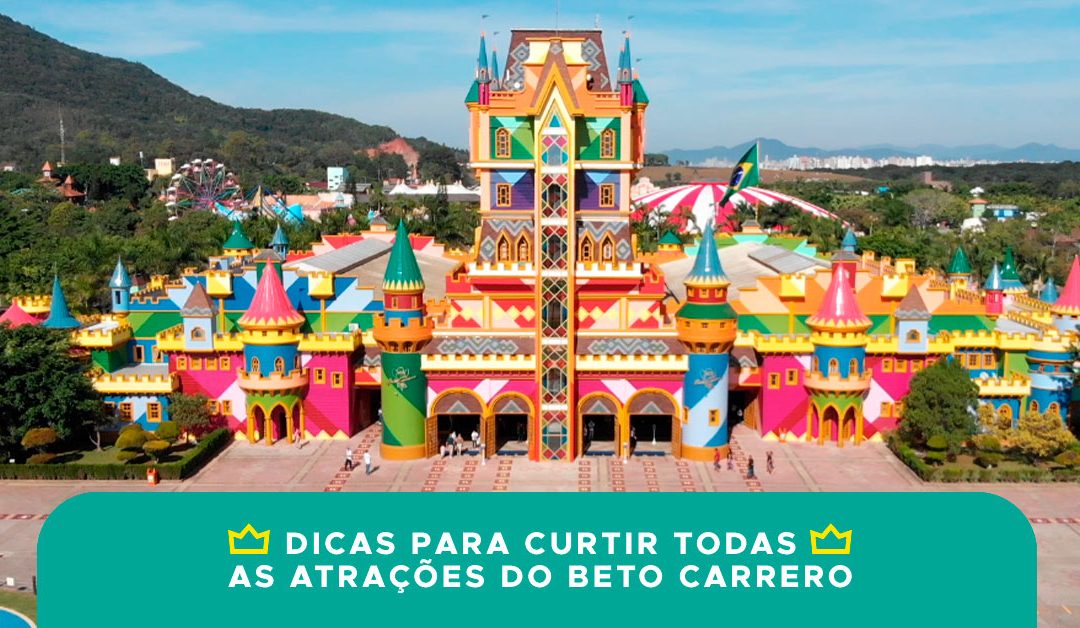 Dicas para curtir todas as atrações do Beto Carrero
